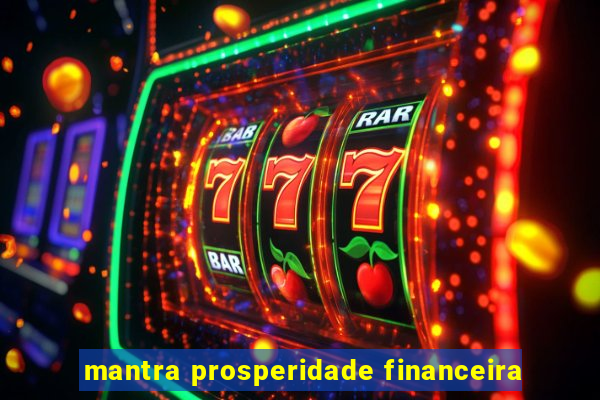 mantra prosperidade financeira